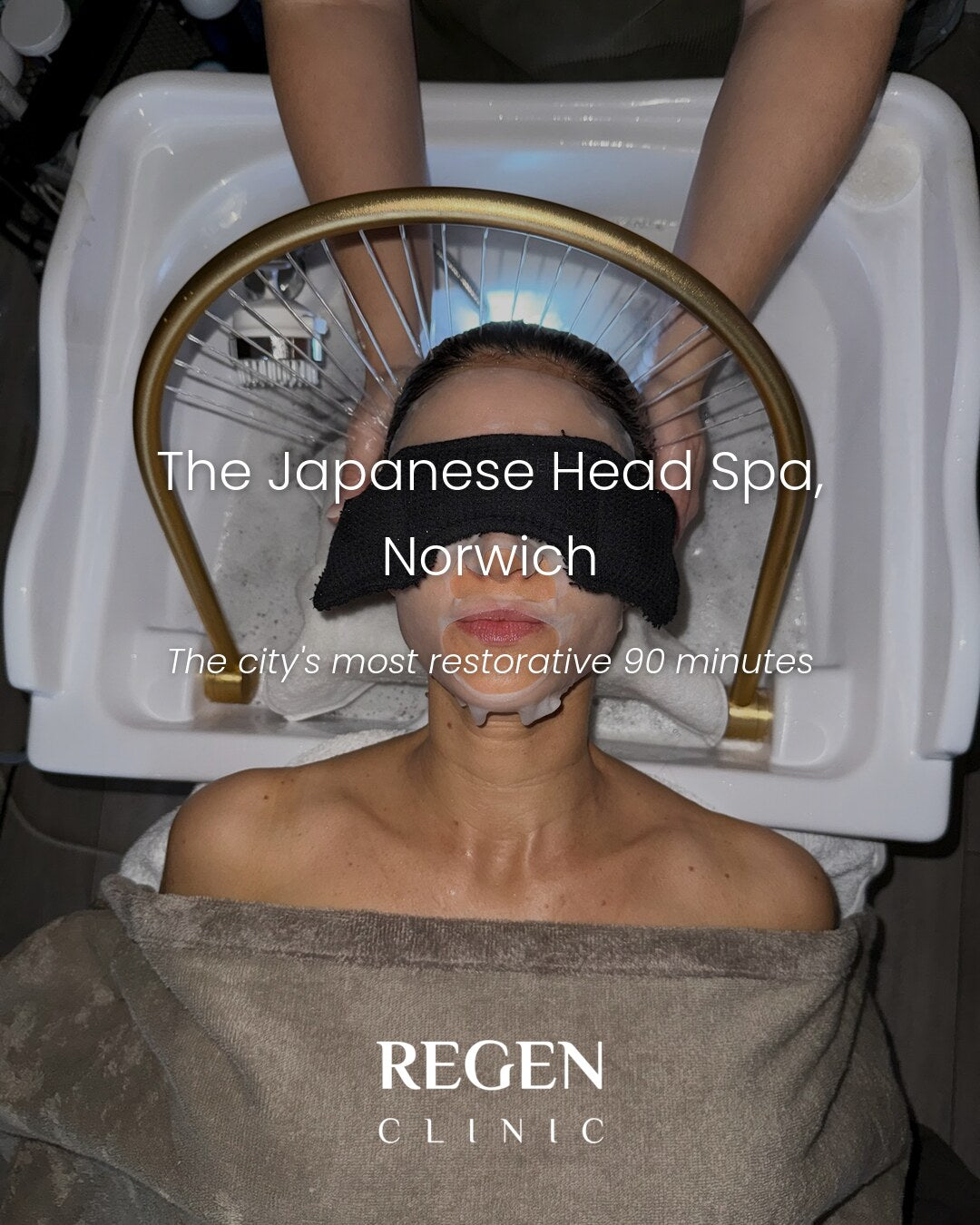 The Japanese Head Spa experience at REGEN Clinic Norwich